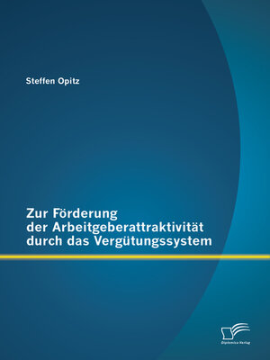 cover image of Zur Förderung der Arbeitgeberattraktivität durch das Vergütungssystem